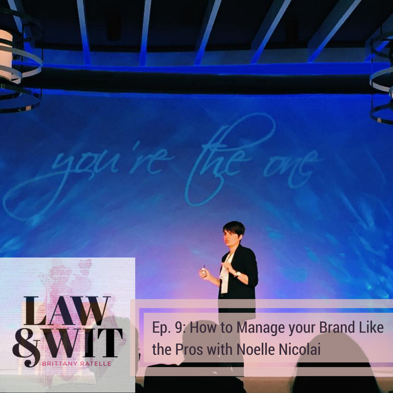 Law and Wit Episode 9 - how to manage your brand like the pros with Noelle Nicolai
