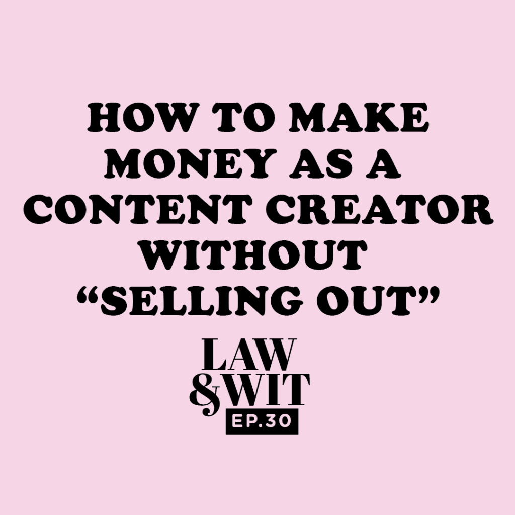 law-wit-epi-30-how-to-make-money-as-a-content-creator-without