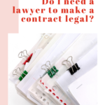 Do I need a lawyer to make a contract legal?