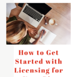 How to Get Started With Licensing For Your Biz