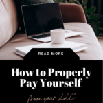 how to properly pay yourself from your llc. www.brittanyratelle.com