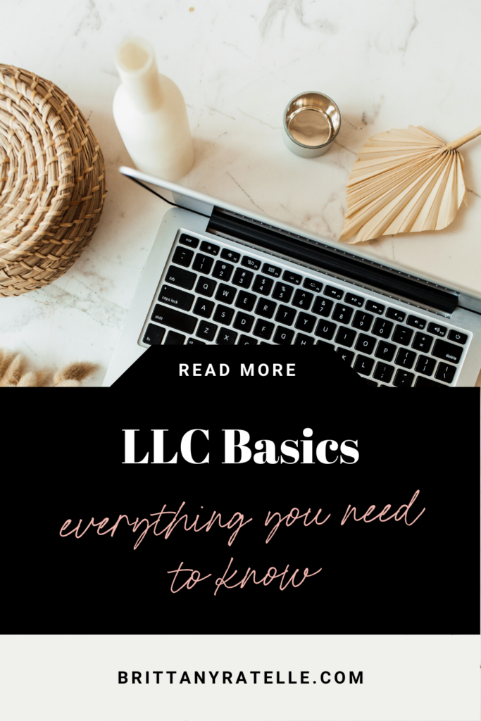 llc basics. everything you need to know. www.brittanyratelle.com