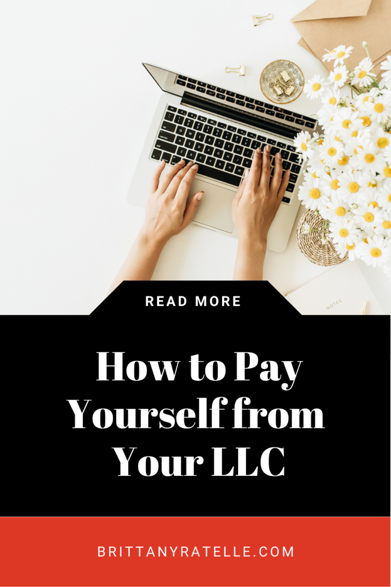 How To Pay Yourself From Your Own Business How to Pay Yourself From Your LLC - brittanyratelle.com