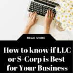 how to know if LLC or s-corp is best for your business. www.brittanyratelle.com