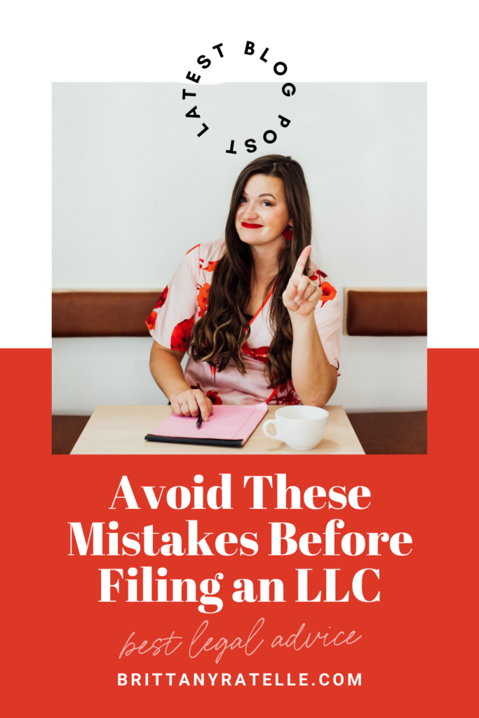 avoid these mistakes before filing an LLC. www.brittanyratelle.com