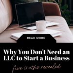 Why You Don’t Need an LLC to Start a Business. www.brittanyratelle.com
