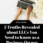 5 truths revealed about llcs you need to know as a business owner. www.brittanyratelle.com