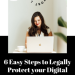 6 easy steps to legally protect your digital business. www.brittanyratelle.com