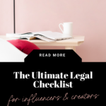 the ultimate legal checklist for influencers and creators. www.brittanyratelle.com