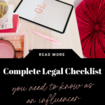 complete legal check list you need to know as an influencer or content creator. www.brittanyratelle.com