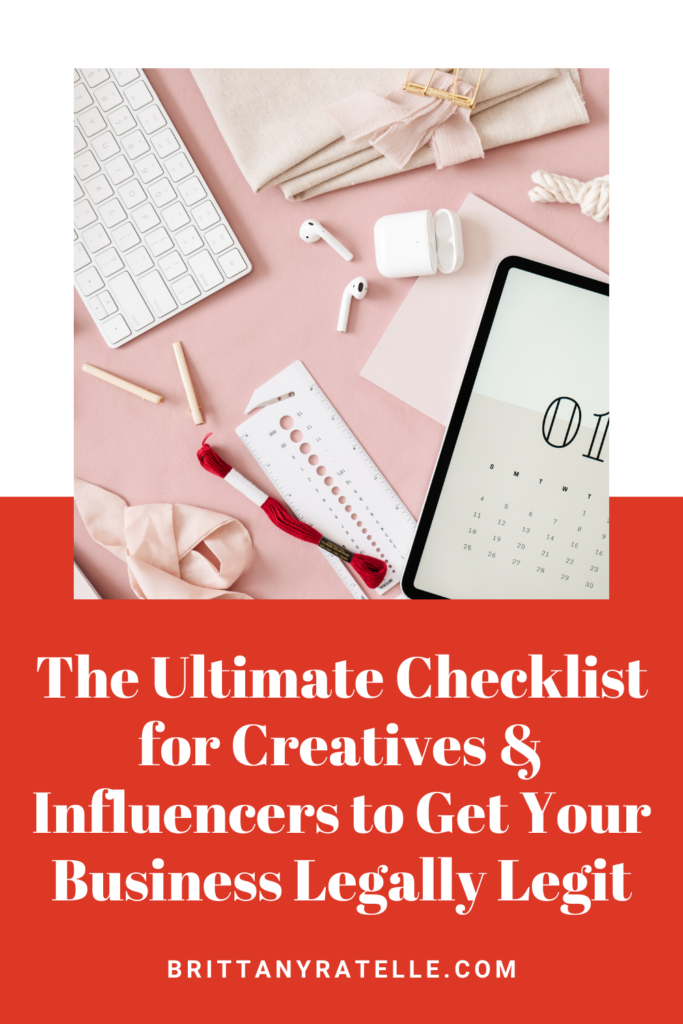 ultimate legal checklist for creatives and influencers. www.brittanyratelle.com