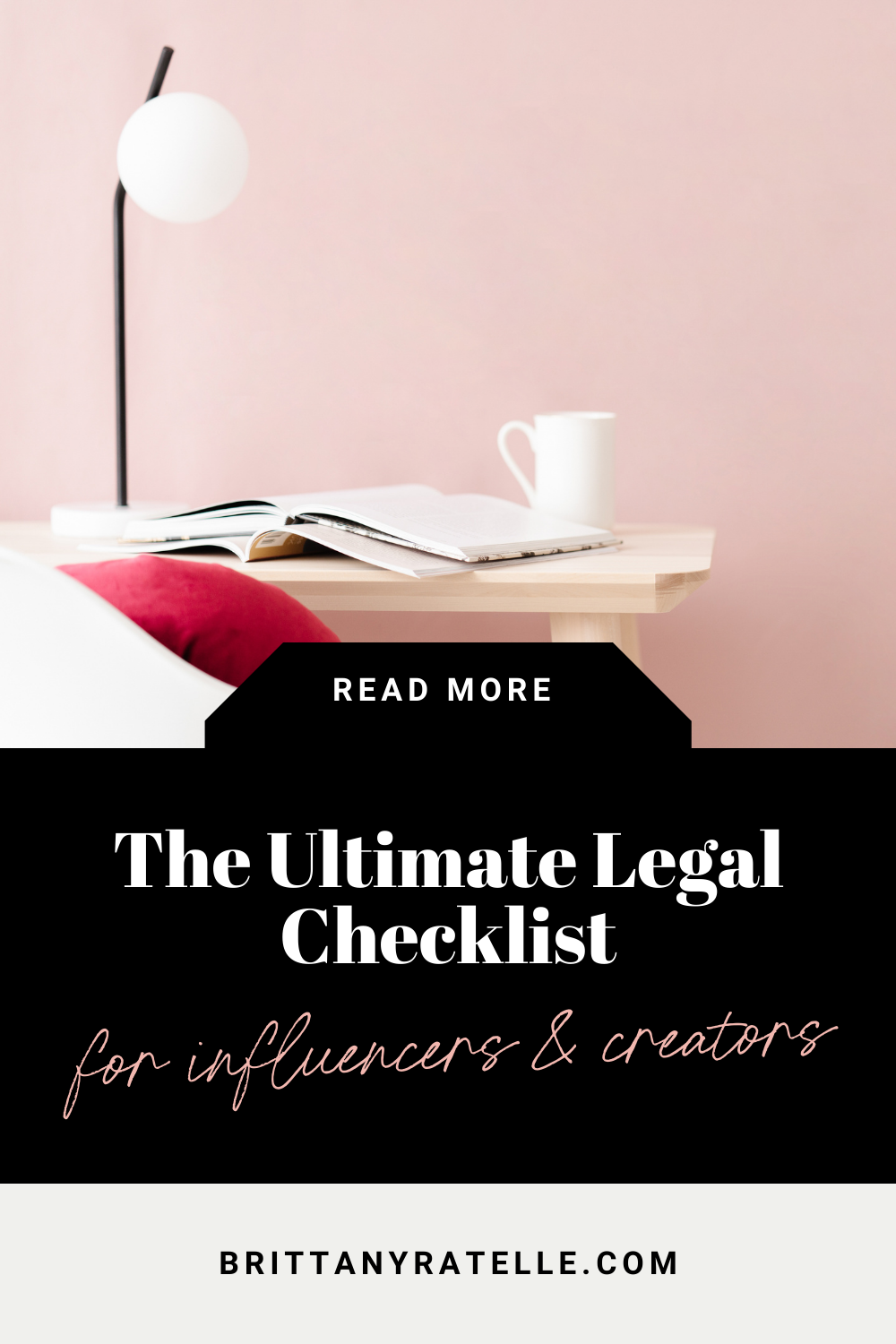the ultimate legal checklist for influencers and creators. www.brittanyratelle.com