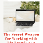 the secret weapon for working with big brands as a content creator. www.brittanyratelle.com