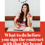 what to do before you sign the contract with a big brand. www.brittanyratelle.com