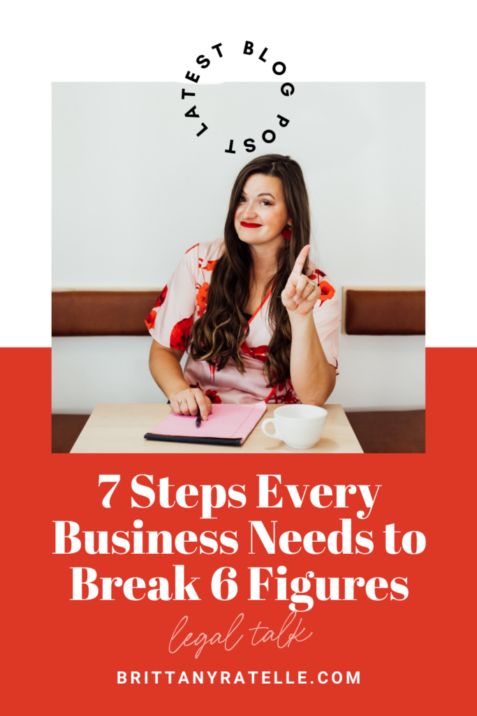 7 steps every business needs to break 6 figures. www.brittanyratelle.com