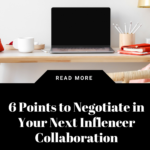 6 points to negotiate in your next influencer collaboration. www.brittanyratelle.com